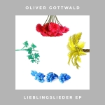 Oliver Gottwald - Lieblingslieder [EP]