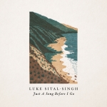 Luke Sital-Singh - Just A Song Before I Go [EP]