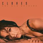 Cloves - One Big Nothing