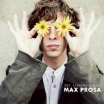 Max Prosa - Mit anderen Augen