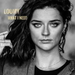 Loumy - What I Need 