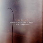 Timo Scharf - Everything Ever Always Is All Forgotten [EP]