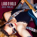 Josie Paulus - Loud & Bold [EP]