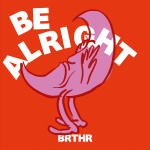 Brthr - Be Alright [EP]
