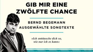 Bernd Begemann - Gib mir eine zwölfte Chance